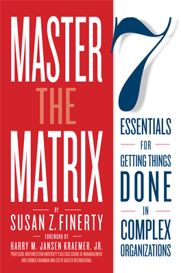 Essentials for Getting Things Done in Complex Organizations Susan Z