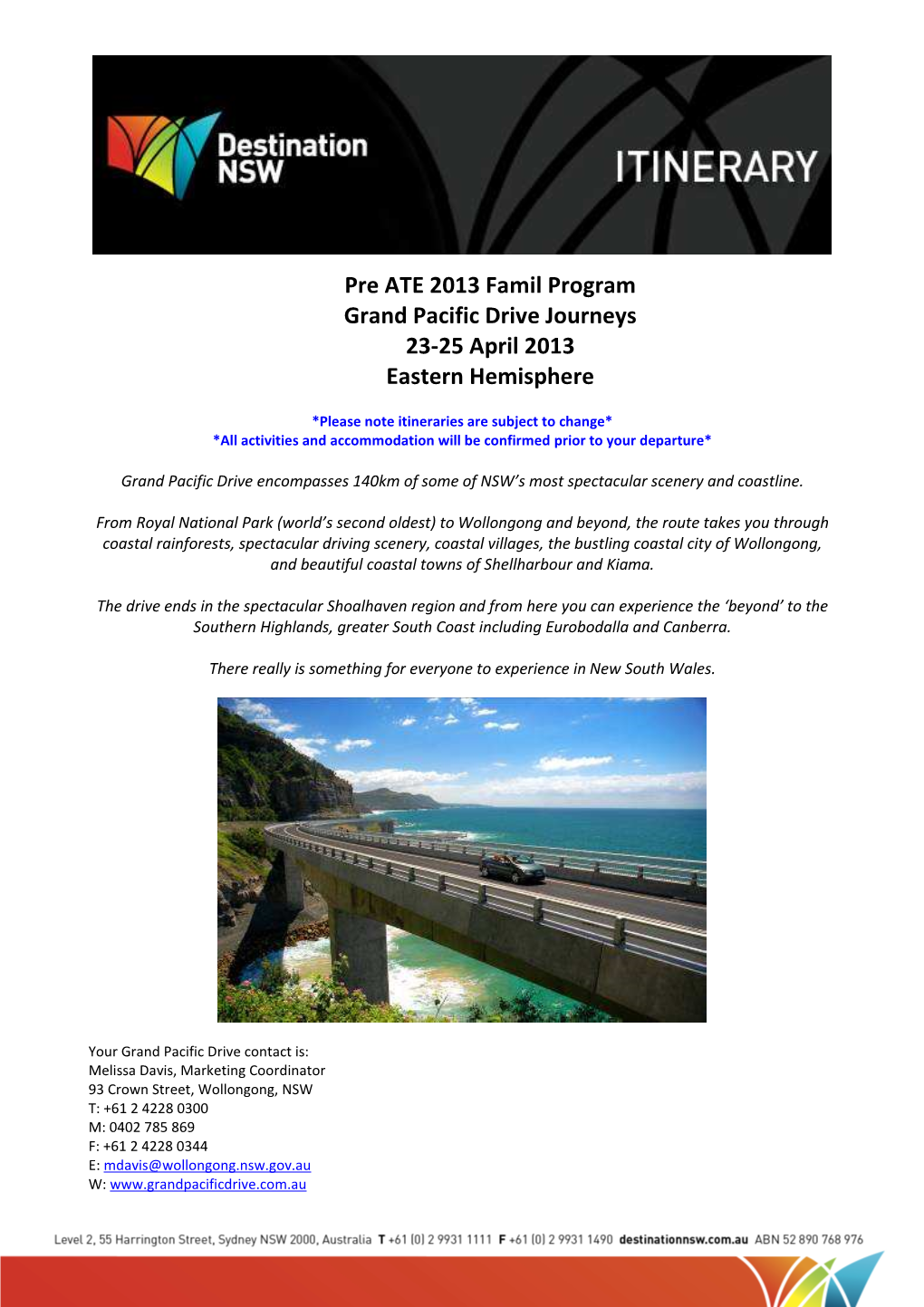 Pre ATE 2013 Famil Program Grand Pacific Drive Journeys 23-25 April 2013 Eastern Hemisphere