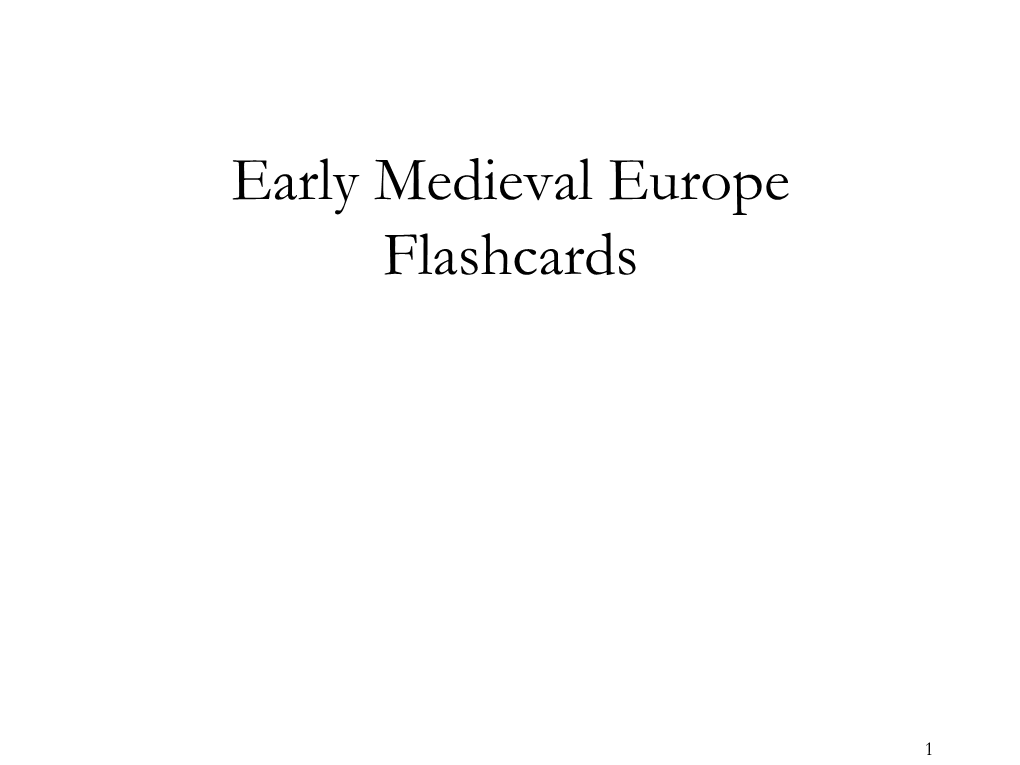 Early Medieval Europe Flashcards