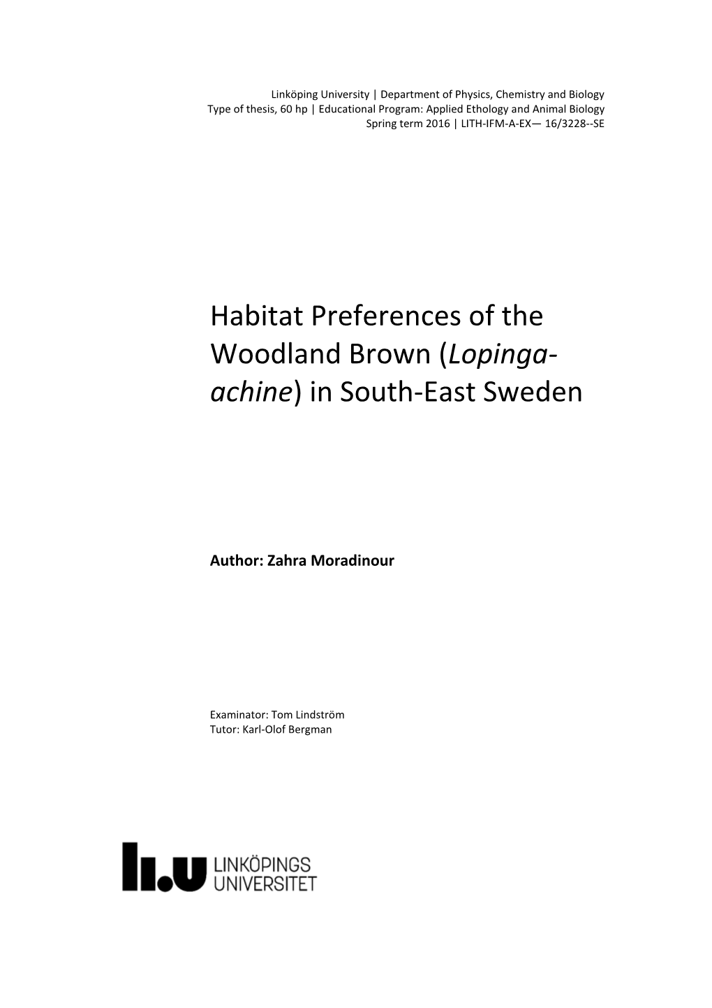 Habitat Preferences of the Woodland Brown (Lopinga- Achine) in South-East Sweden