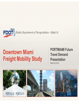 FDOT's Downtown Miami Freight Mobility- Portmiami Future Travel