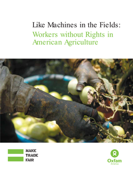 Like Machines in the Fields: Workers Without Rights in American Agriculture SHIHO FUKADA