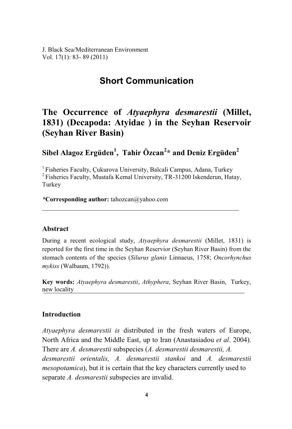 Short Communication the Occurrence of Atyaephyra Desmarestii (Millet, 1831) (Decapoda: Atyidae ) in the Seyhan Reservoir (Seyhan