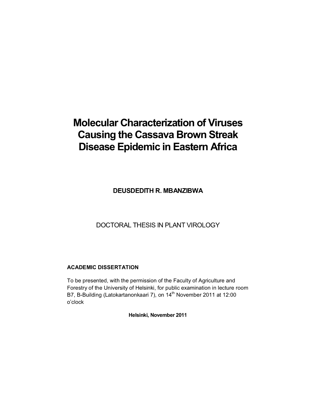 Molecular Characterization of Viruses Causing the Cassava Brown Streak Disease Epidemic in Eastern Africa