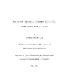 The Robot Operating System in Transition: Experiments and Tutorials