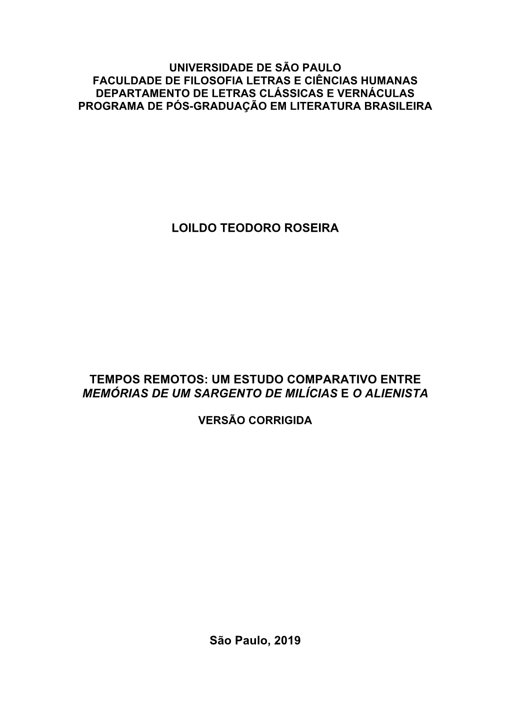 Loildo Teodoro Roseira Tempos Remotos: Um Estudo Comparativo Entre Memórias De Um Sargento De Milí- Cias E O Alienista