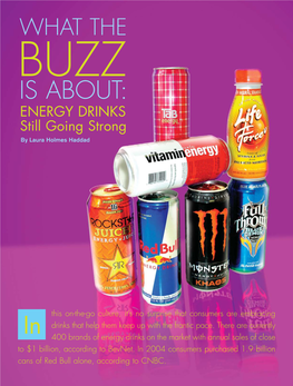 IS ABOUT: ENERGY DRINKS Still Going Strong by Laura Holmes Haddad