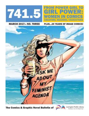 Girl Power: 741.5 Women in Comics Creators, Readers, Characters March 2017— No