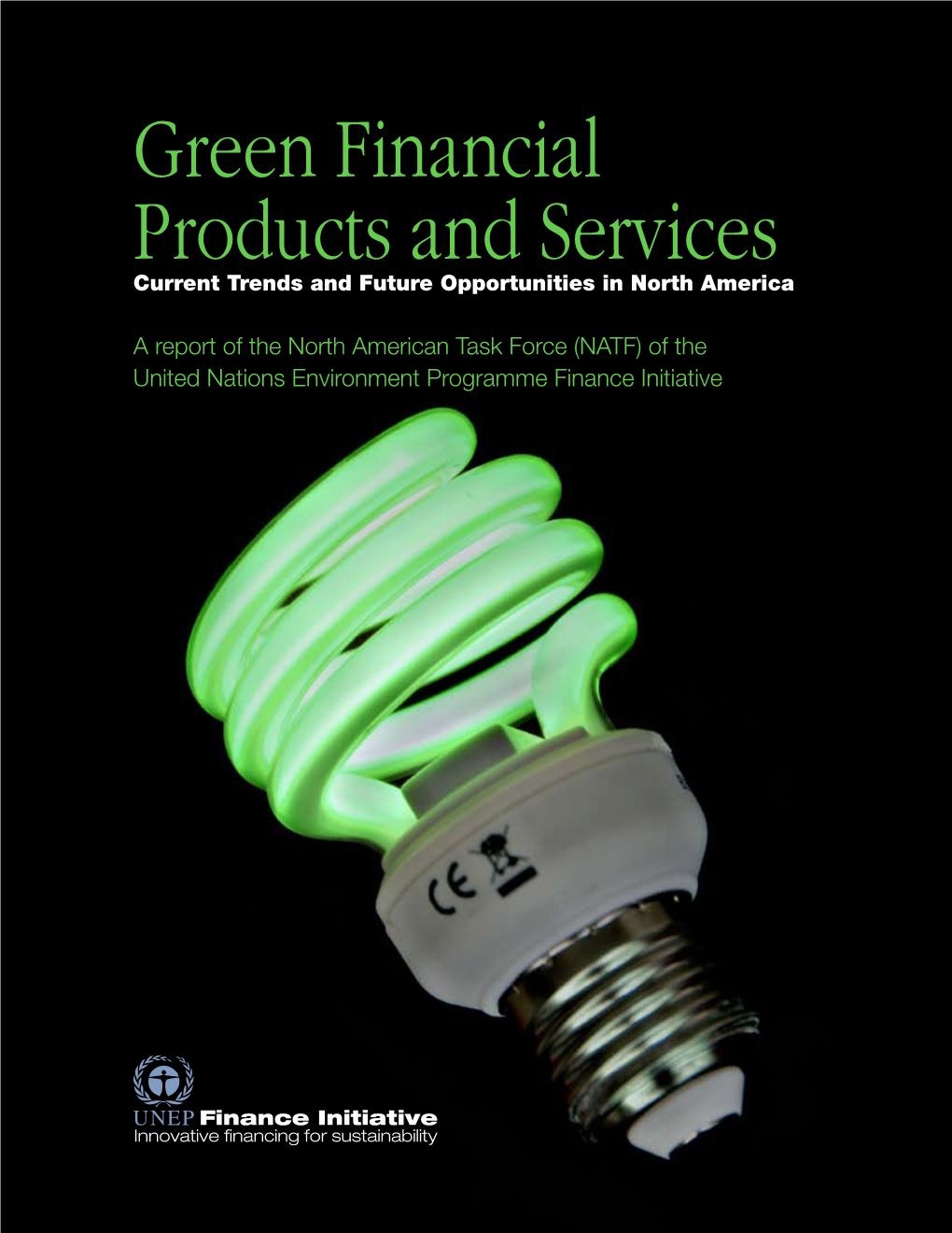 Green Financial Products and Services Current Trends and Future Opportunities in North America