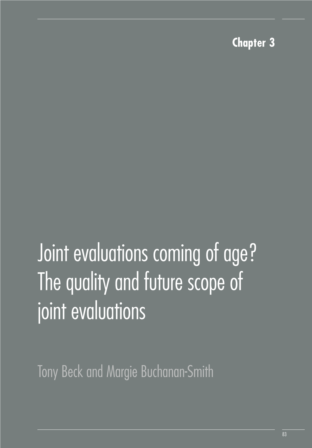 Joint Evaluations Coming of Age? the Quality and Future Scope of Joint Evaluations