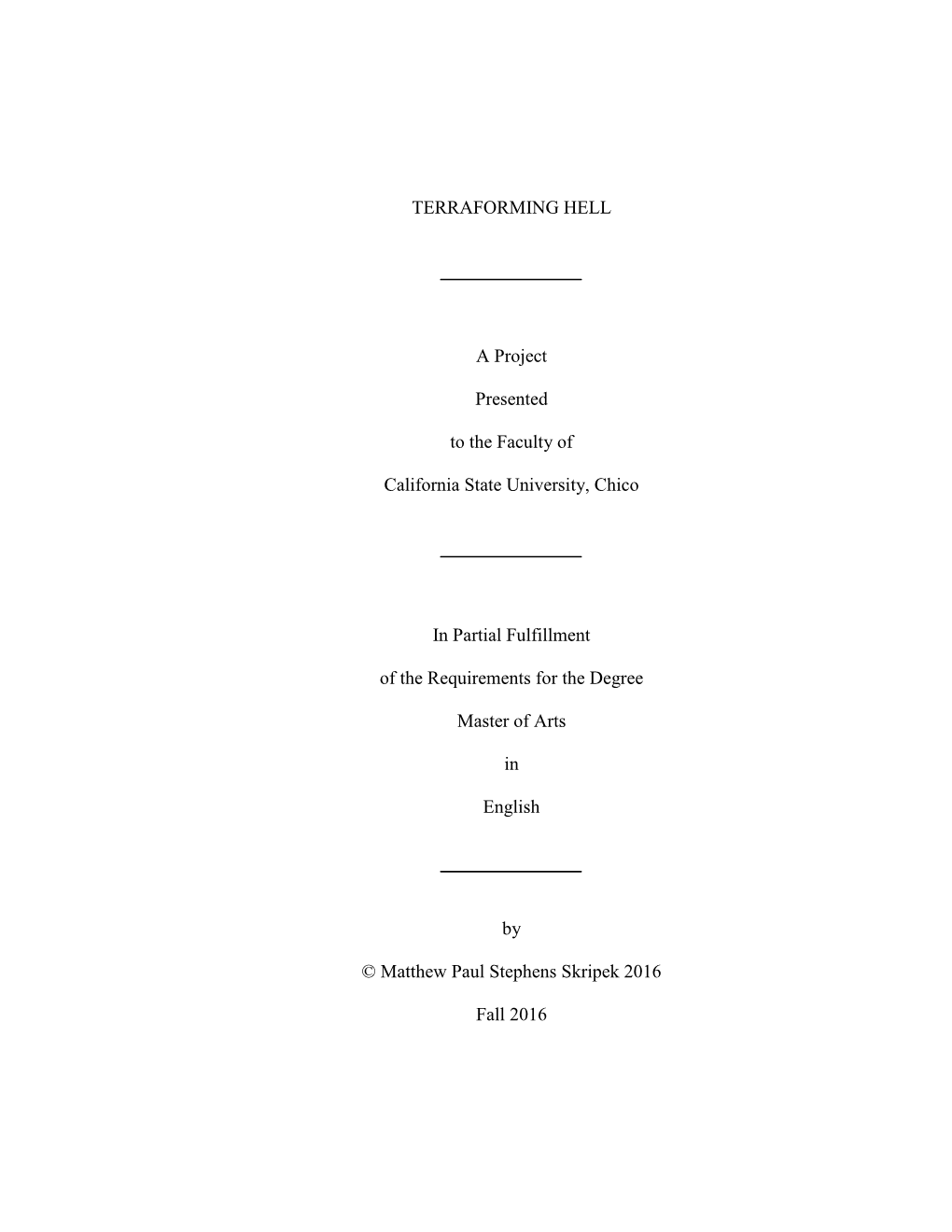 TERRAFORMING HELL a Project Presented to the Faculty Of