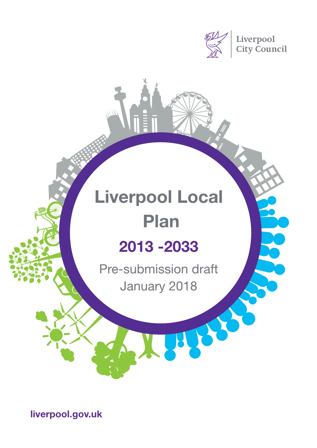 Liverpool Local Plan Submission Draft January 2018 1 Introduction to the Local Plan 1 What Is a Local Plan? 1