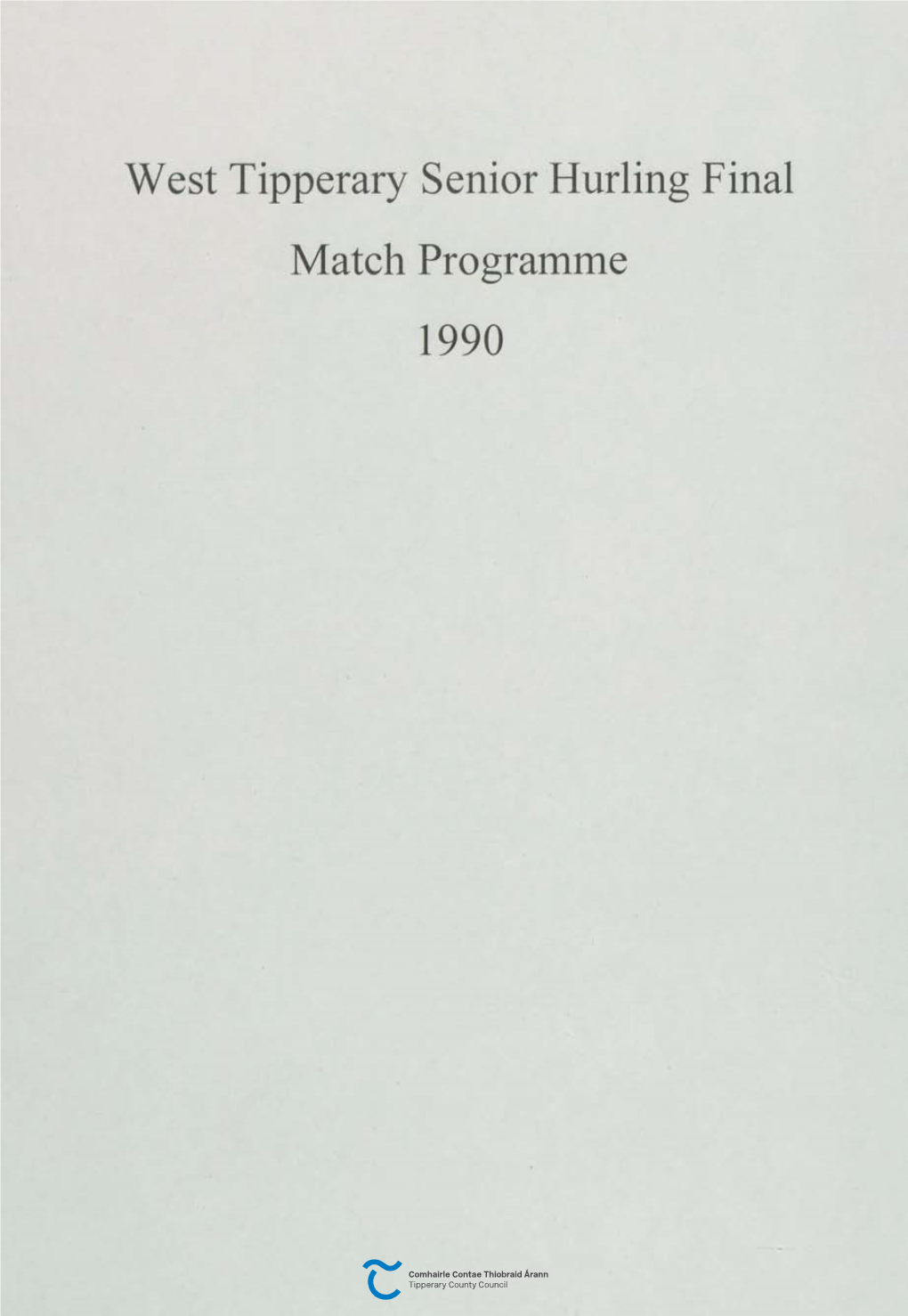 West Tipperary Senior Hurling Final Match Programme 1990 CUMANN LUTH-CHLEAS GAEL