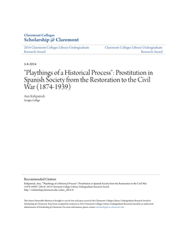 "Playthings of a Historical Process": Prostitution in Spanish Society from the Restoration to the Civil War (1874-1939) Ann Kirkpatrick Scripps College