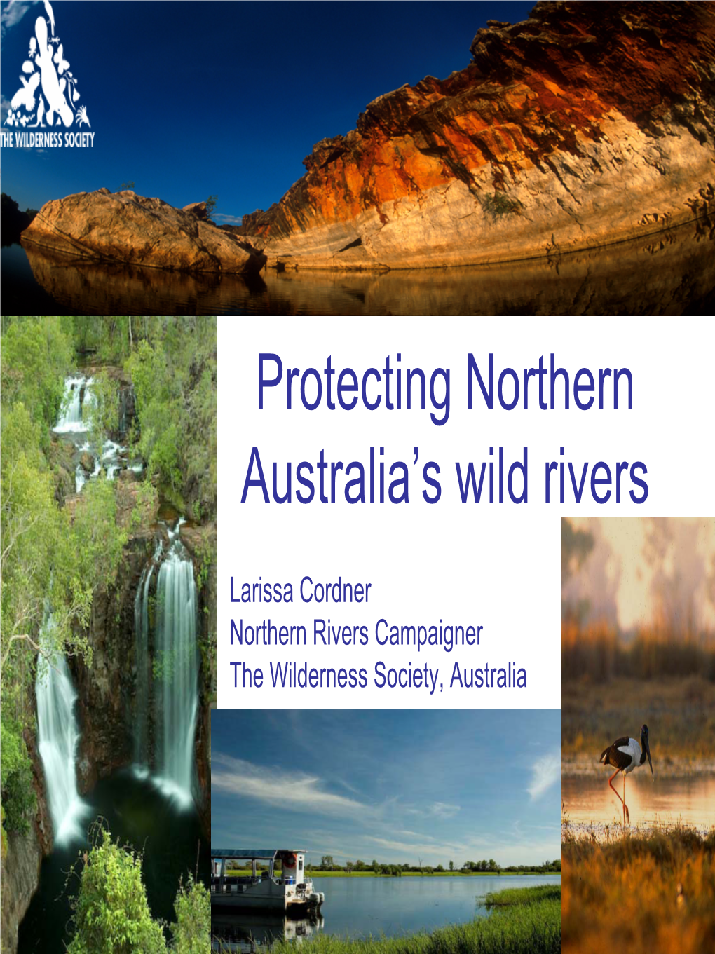 Protecting Northern Australia's Wild Rivers