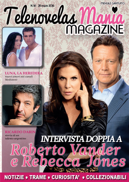 INTERVISTA DOPPIA a Roberto Vander E Rebecca Jones Telenovelas Mania Magazine | FEBBRAIO/MARZO