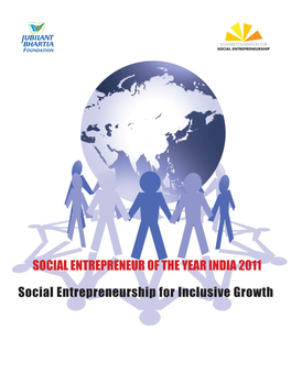 SOCIAL ENTREPRENEUR of the YEAR INDIA 2011 Social Entrepreneurship for Inclusive Growth