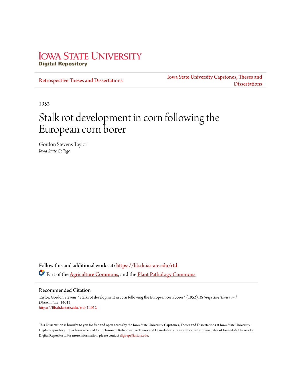 Stalk Rot Development in Corn Following the European Corn Borer Gordon Stevens Taylor Iowa State College