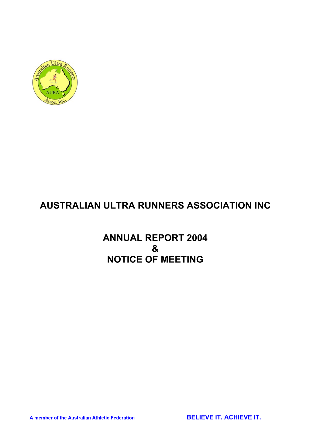 Australian Ultra Runners Association Inc Annual Report 2004 & Notice of Meeting