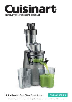 Juice Fusion Easyclean Slow Juicer CSJ-300 SERIES