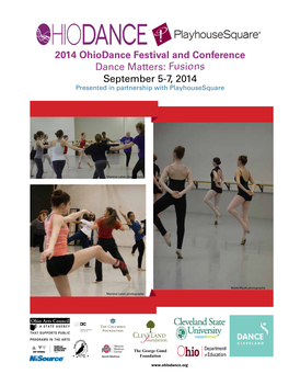 2014 Ohiodance Festival and Conference Dance Matters: Fusions September 5-7, 2014 Presented in Partnership with Playhousesquare