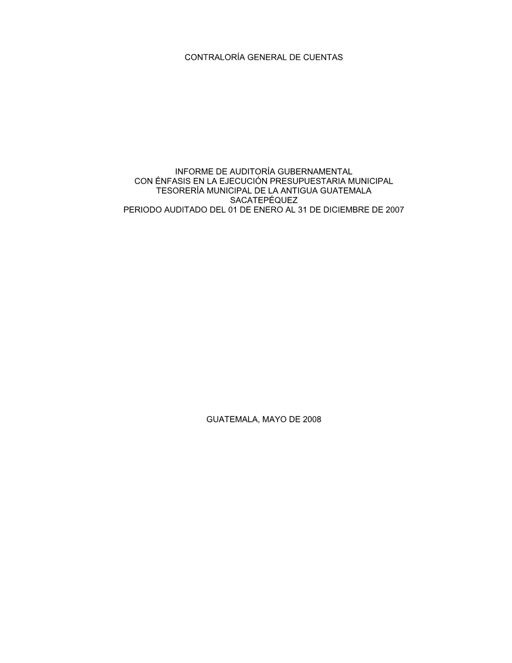 Sacatepéquez Periodo Auditado Del 01 De Enero Al 31 De Diciembre De 2007