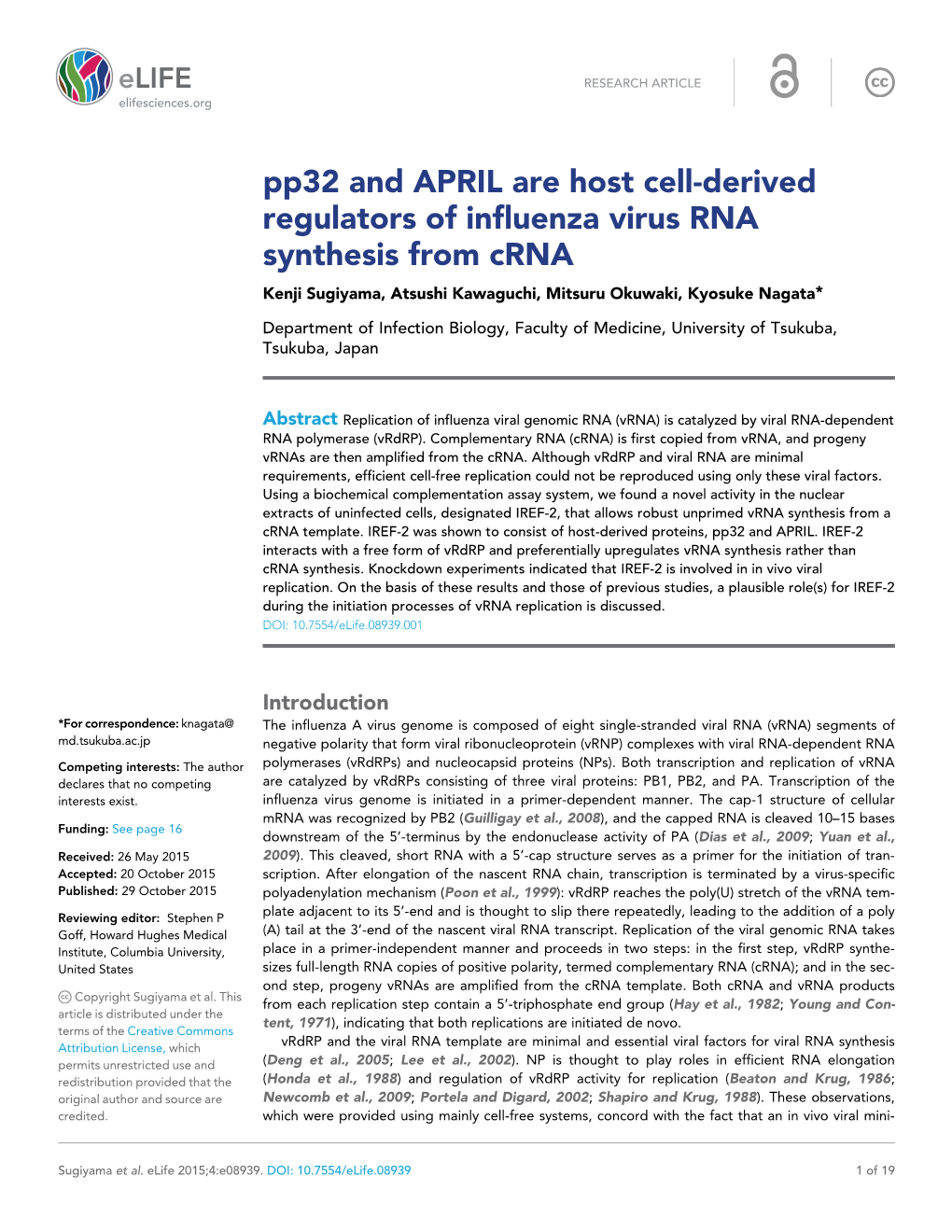 Pp32 and APRIL Are Host Cell-Derived Regulators of Influenza Virus RNA Synthesis from Crna Kenji Sugiyama, Atsushi Kawaguchi, Mitsuru Okuwaki, Kyosuke Nagata*