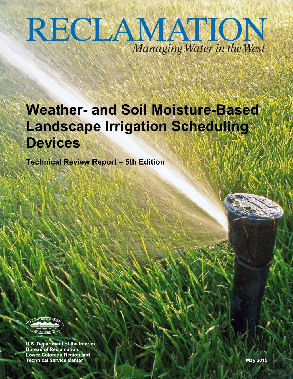 Weather- and Soil Moisture-Based Landscape Irrigation Scheduling Devices