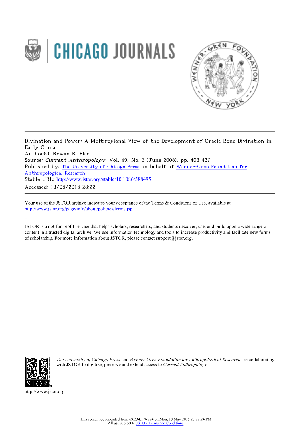 Divination and Power: a Multiregional View of the Development of Oracle Bone Divination in Early China Author(S): Rowan K