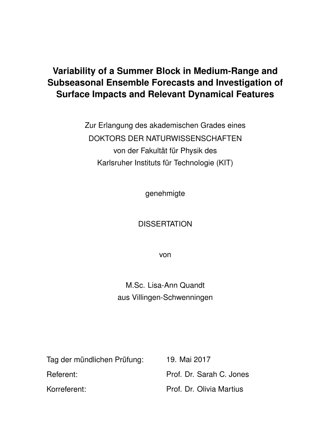 Variability of a Summer Block in Medium-Range and Subseasonal Ensemble Forecasts and Investigation of Surface Impacts and Relevant Dynamical Features