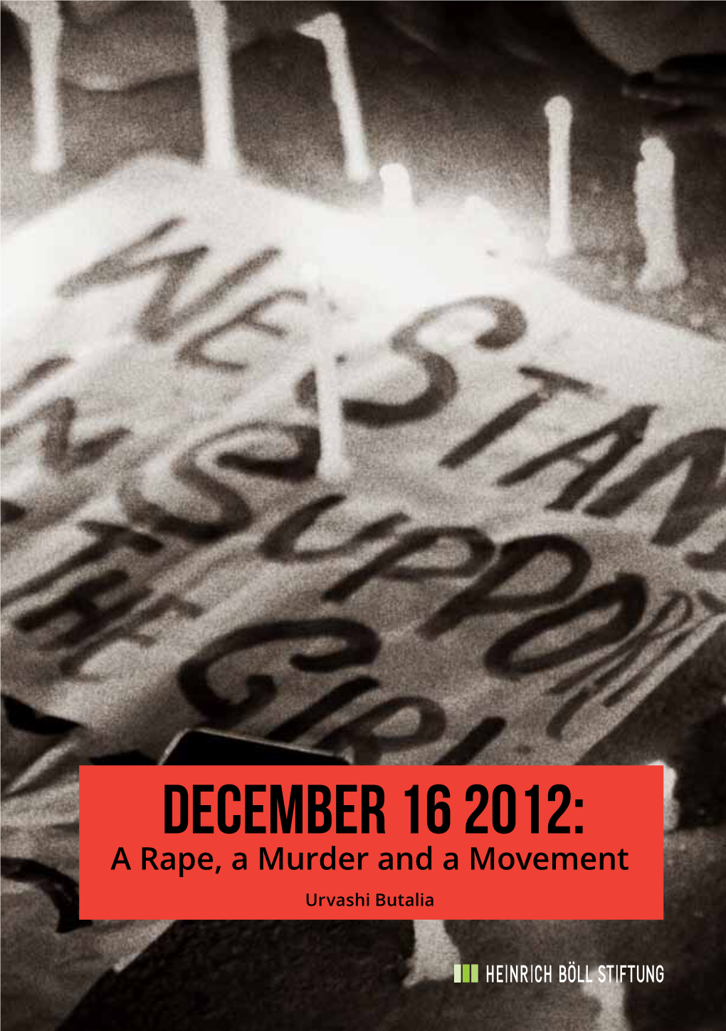 16 December: a Rape, a Murder and a Movement