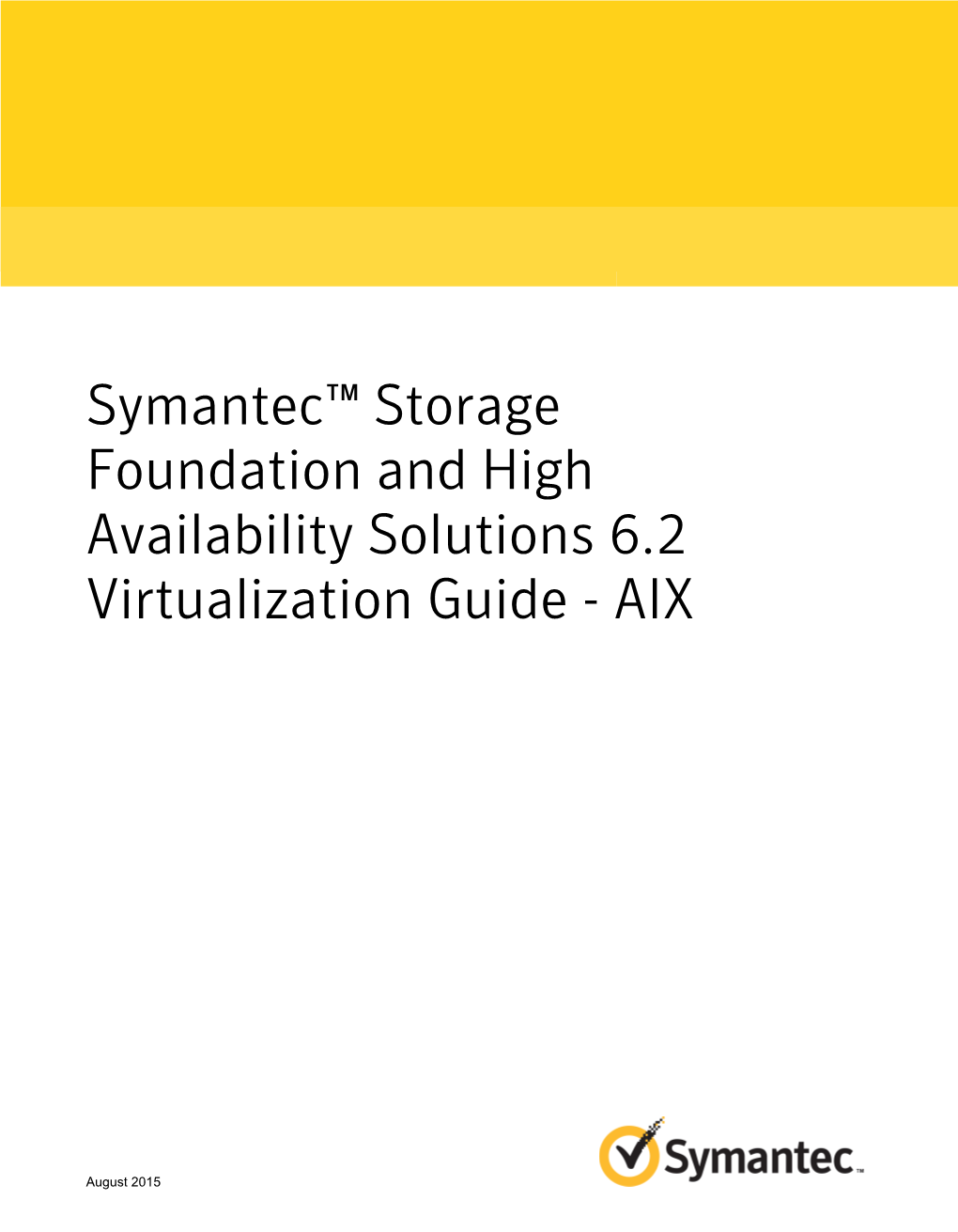 Symantec™ Storage Foundation and High Availability Solutions 6.2 Virtualization Guide - AIX