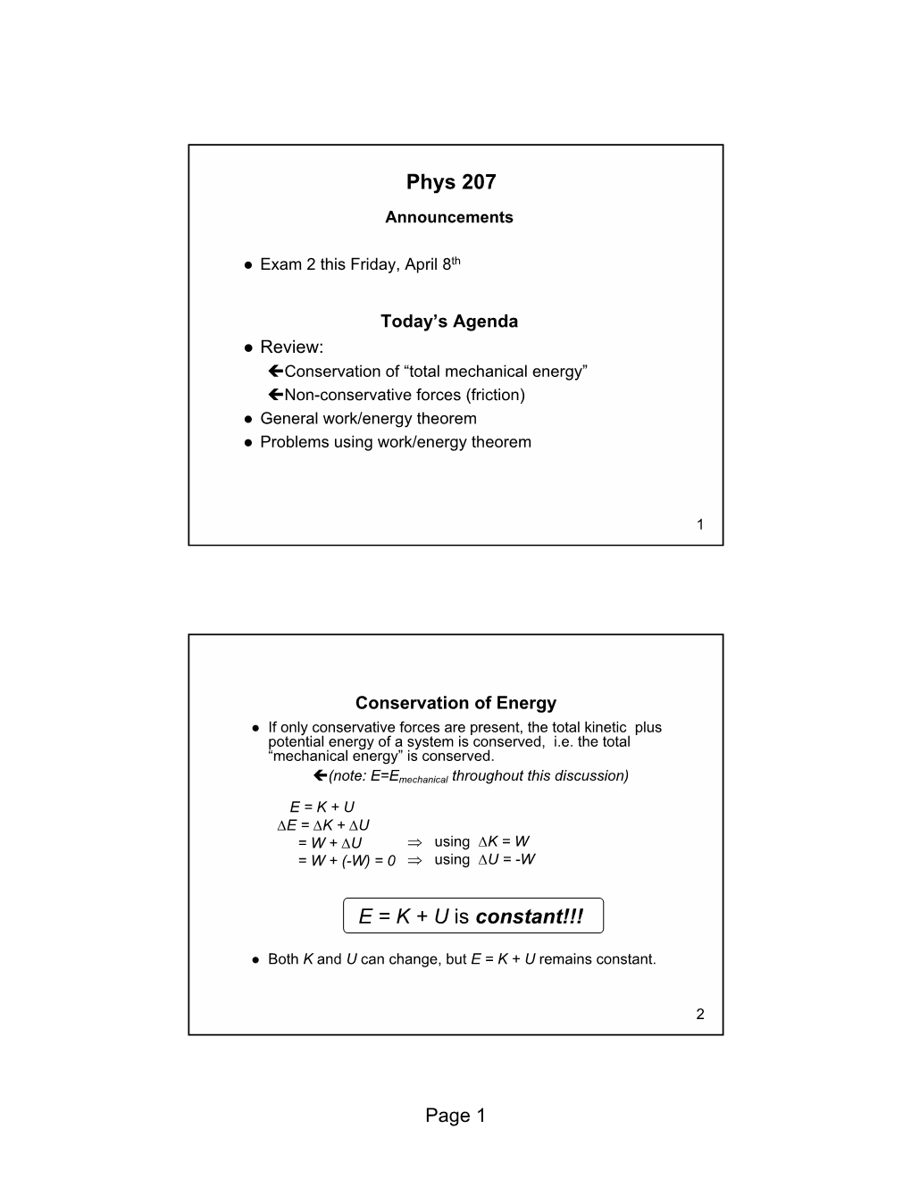 Phys 207 E = K + U Is Constant!!!