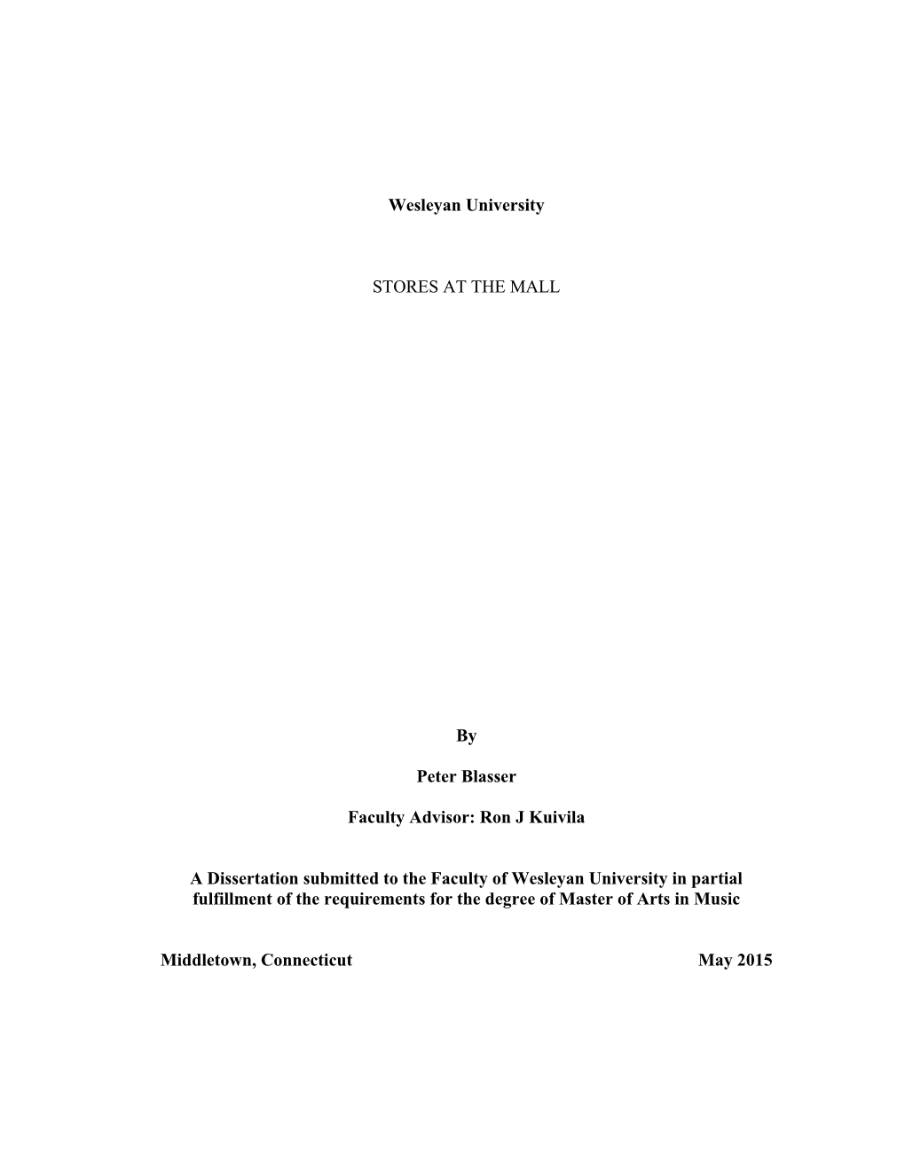 Wesleyan University STORES at the MALL by Peter Blasser Faculty Advisor: Ron J Kuivila a Dissertation Submitted to the Faculty O