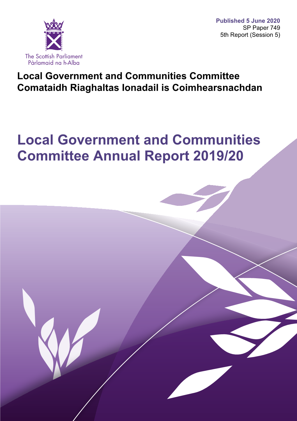 Local Government and Communities Committee Annual Report 2019/20 Published in Scotland by the Scottish Parliamentary Corporate Body