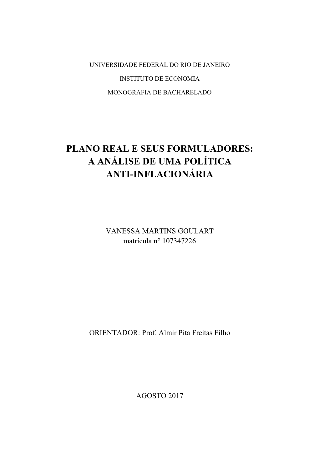 Plano Real E Seus Formuladores: a Análise De Uma Política Anti-Inflacionária