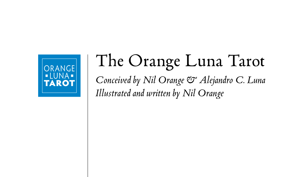 The Orange Luna Tarot Conceived by Nil Orange & Alejandro C