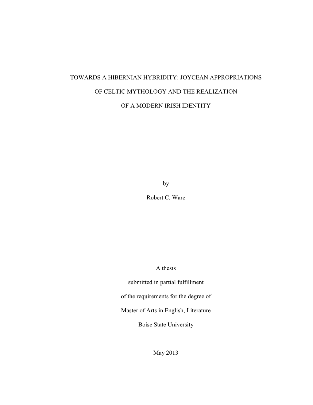 Towards a Hibernian Hybridity: Joycean Appropriations of Celtic Mythology and the Realization of a Modern Irish Identity