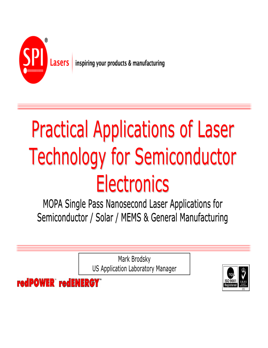 Practical Applications of Laser Technology for Semiconductor Electronics