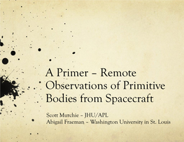 A Primer – Remote Observations of Primitive Bodies from Spacecraft