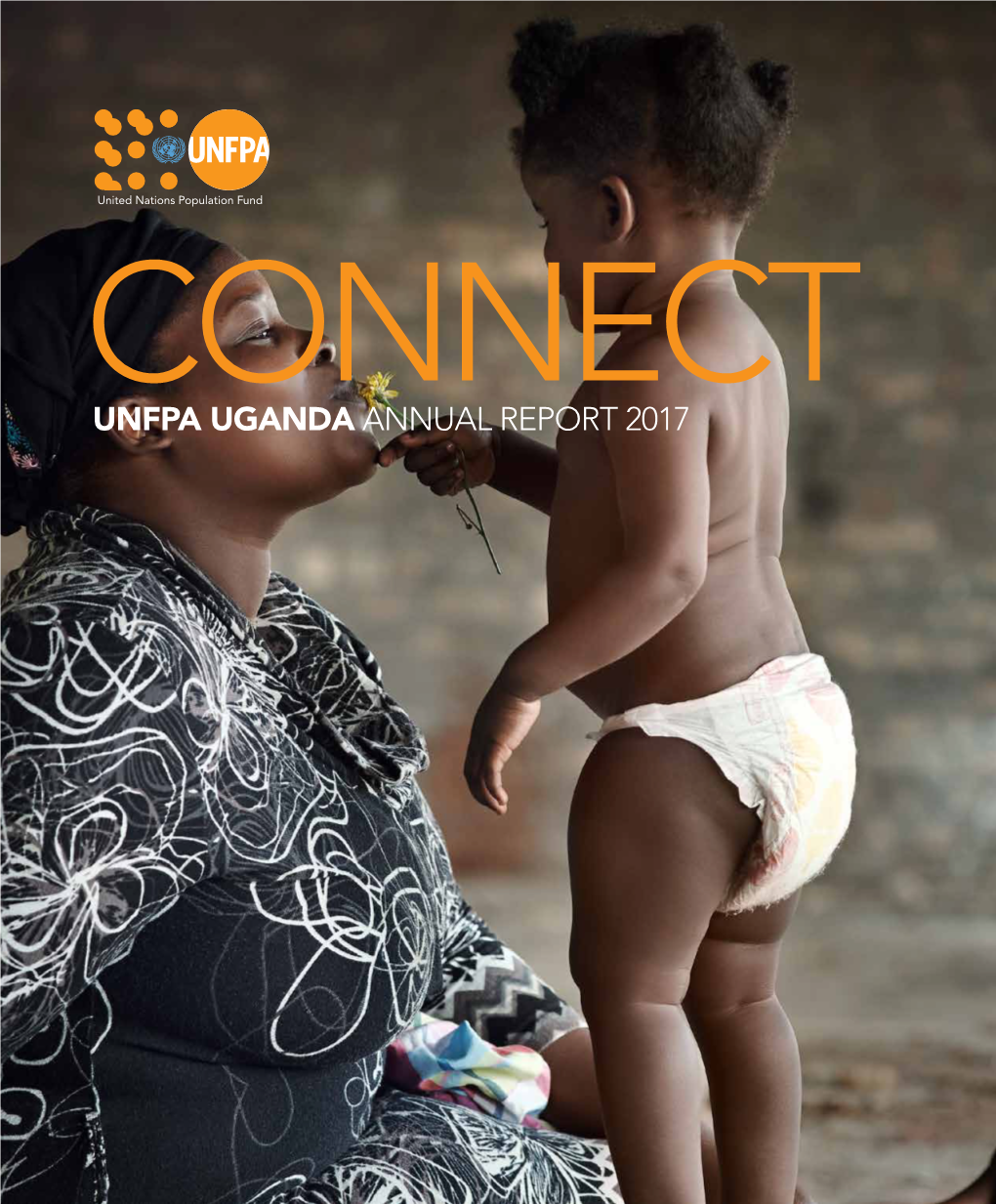 Unfpa Uganda Annual Report 2017 Government of Uganda - Unfpa 8Th Country Programme 2016 - 2020