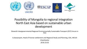 Possibility of Mongolia to Regional Integration North East Asia Based on Sustainable Urban Development