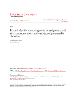 Hazard Identification, Diagnostic Investigations, and Risk Communication on the Subject of Pine Needle Abortion Douglas Byron Snider Iowa State University