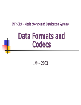 Data Formats and Codecs