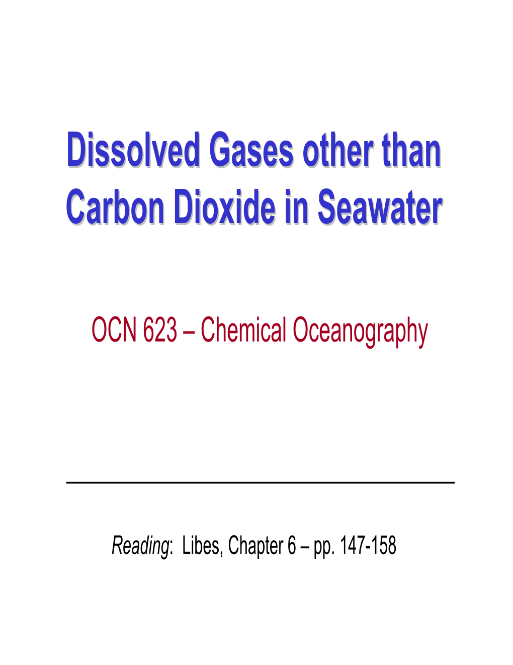 Dissolved Gases Other Than Carbon Dioxide in Seawater