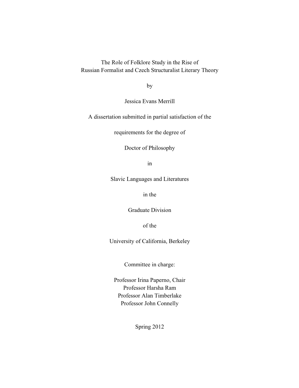 The Role of Folklore Study in the Rise of Russian Formalist and Czech Structuralist Literary Theory by Jessica Evans Merrill