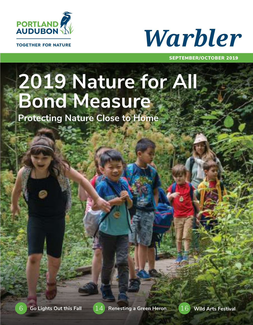 SEPTEMBER/OCTOBER 2019 2019 Nature for All Bond Measure Protecting Nature Close to Home