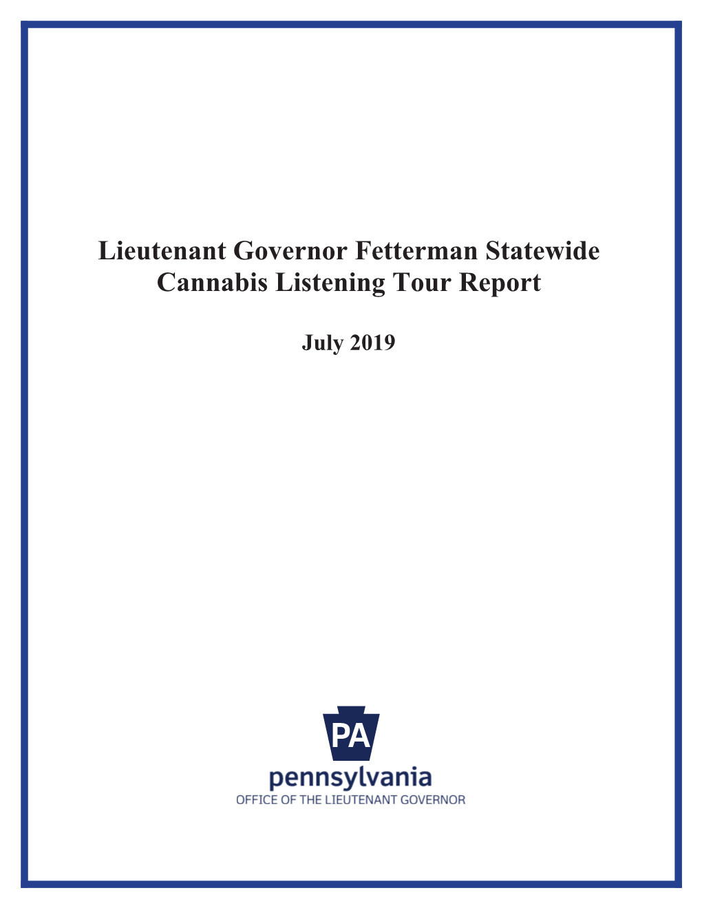 Lieutenant Governor Fetterman Statewide Cannabis Listening Tour Report