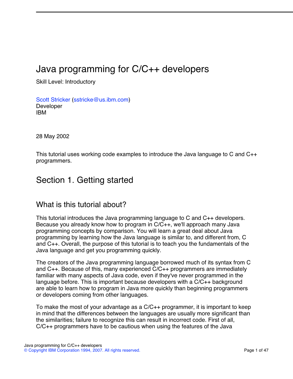 Java Programming for C/C++ Developers Skill Level: Introductory