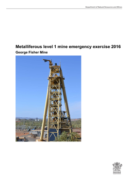 Metalliferous Level 1 Mine Emergency Exercise 2016 George Fisher Mine
